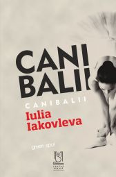 Canibalii - Iulia Iakovleva