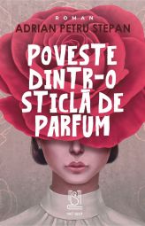 eBook Poveste dintr-o sticlă de parfum - Adrian Petru Stepan