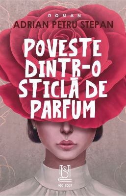 eBook Poveste dintr-o sticlă de parfum - Adrian Petru Stepan