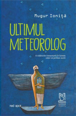 eBook Ultimul meteorolog - Mugur Ioniță